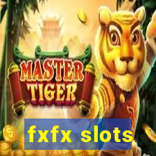 fxfx slots